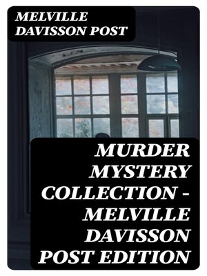 cover image of Murder Mystery Collection--Melville Davisson Post Edition